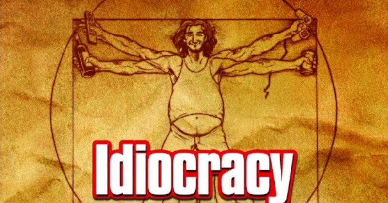 idiocracy