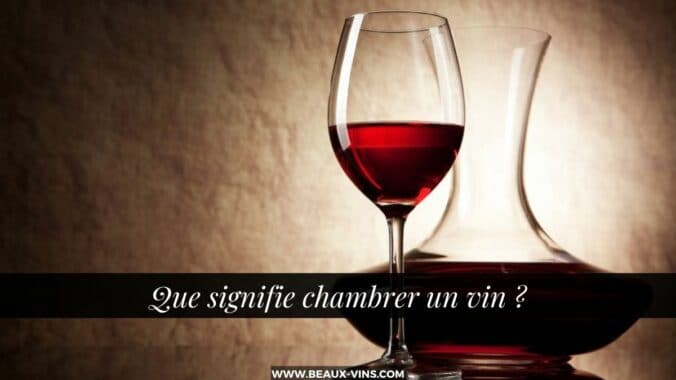 que signifie chambrer vin